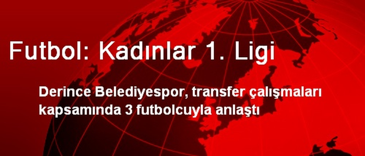 Futbol: Kadınlar 1. Ligi