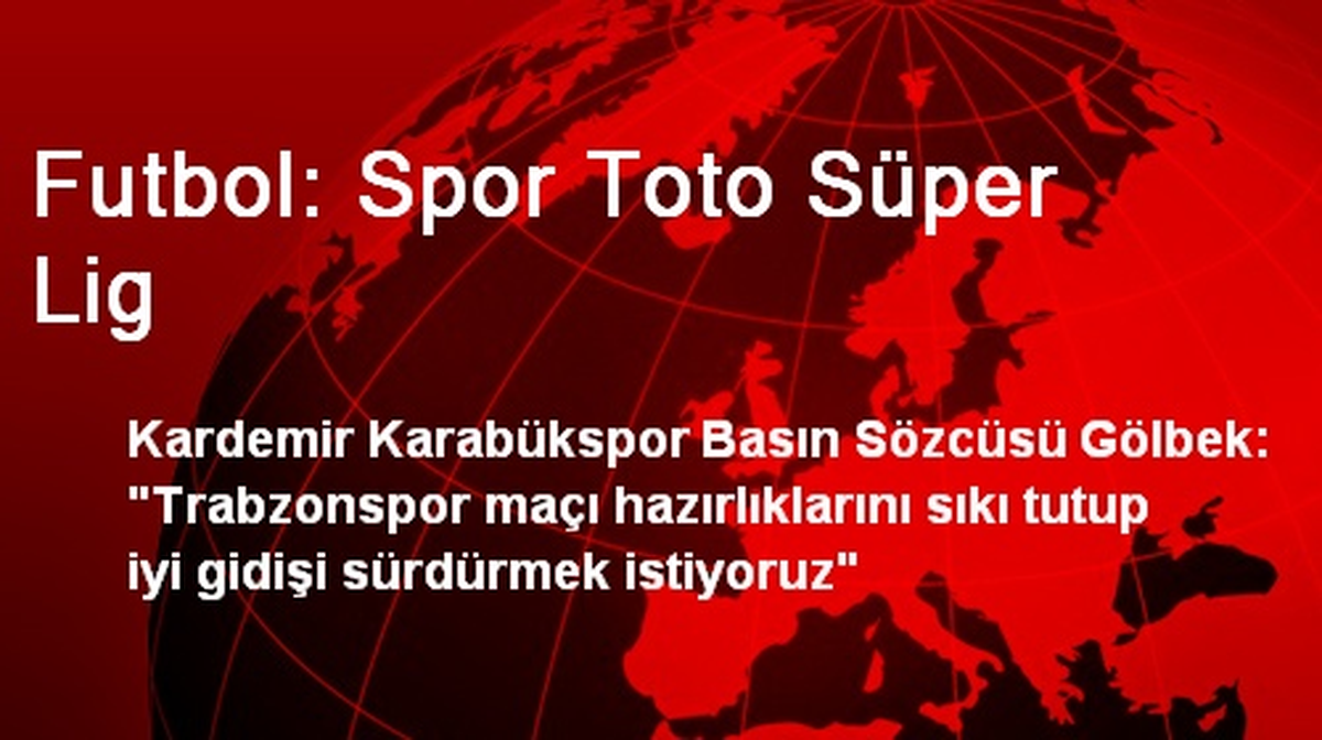 Futbol: Spor Toto Süper Lig