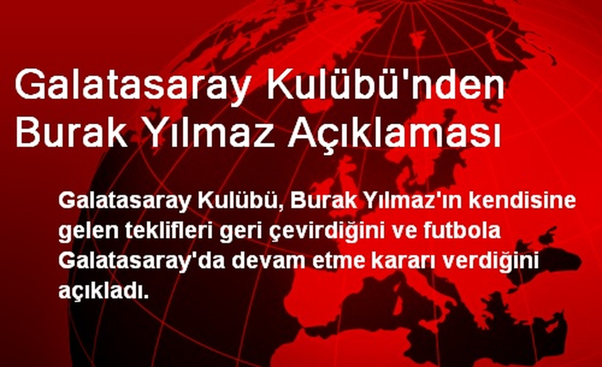 Burak Yılmaz, Galatasaray\'da Kalacak