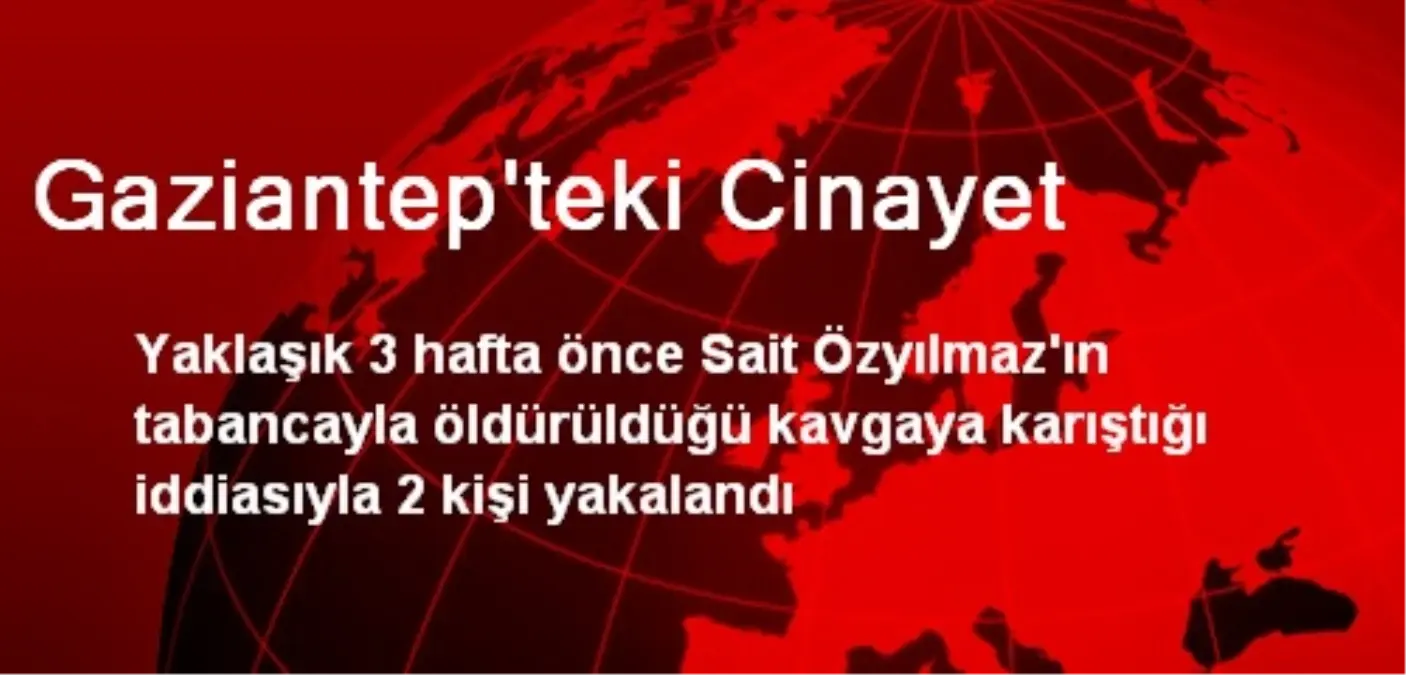 Gaziantep\'teki Cinayet