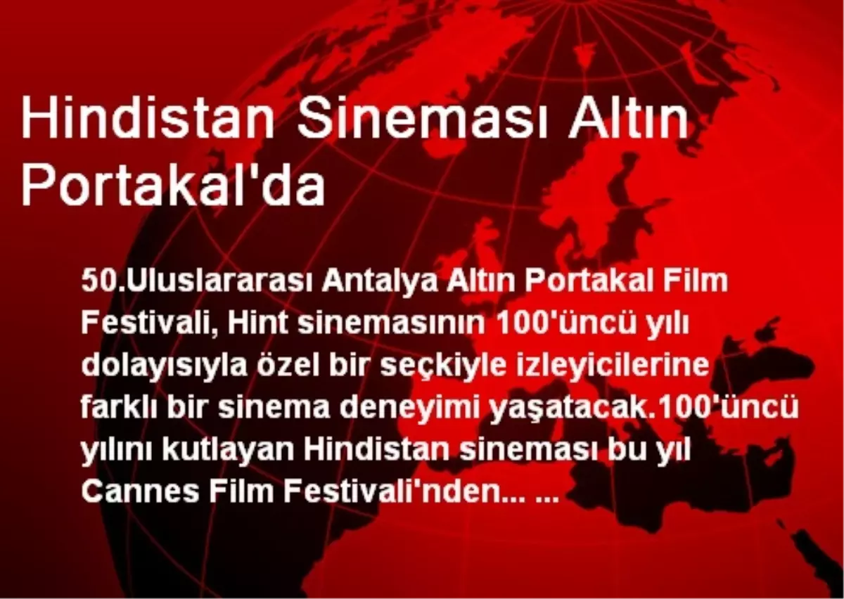 Hindistan Sineması Altın Portakal\'da