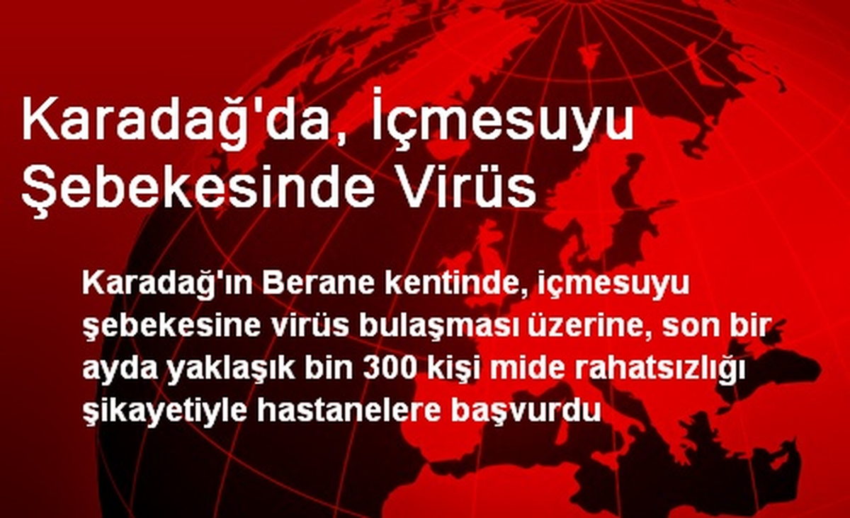 Karadağ\'da, İçmesuyu Şebekesinde Virüs