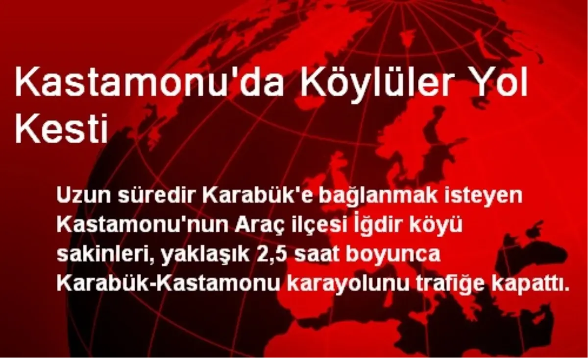 Kastamonu\'da Köylüler Yol Kesti