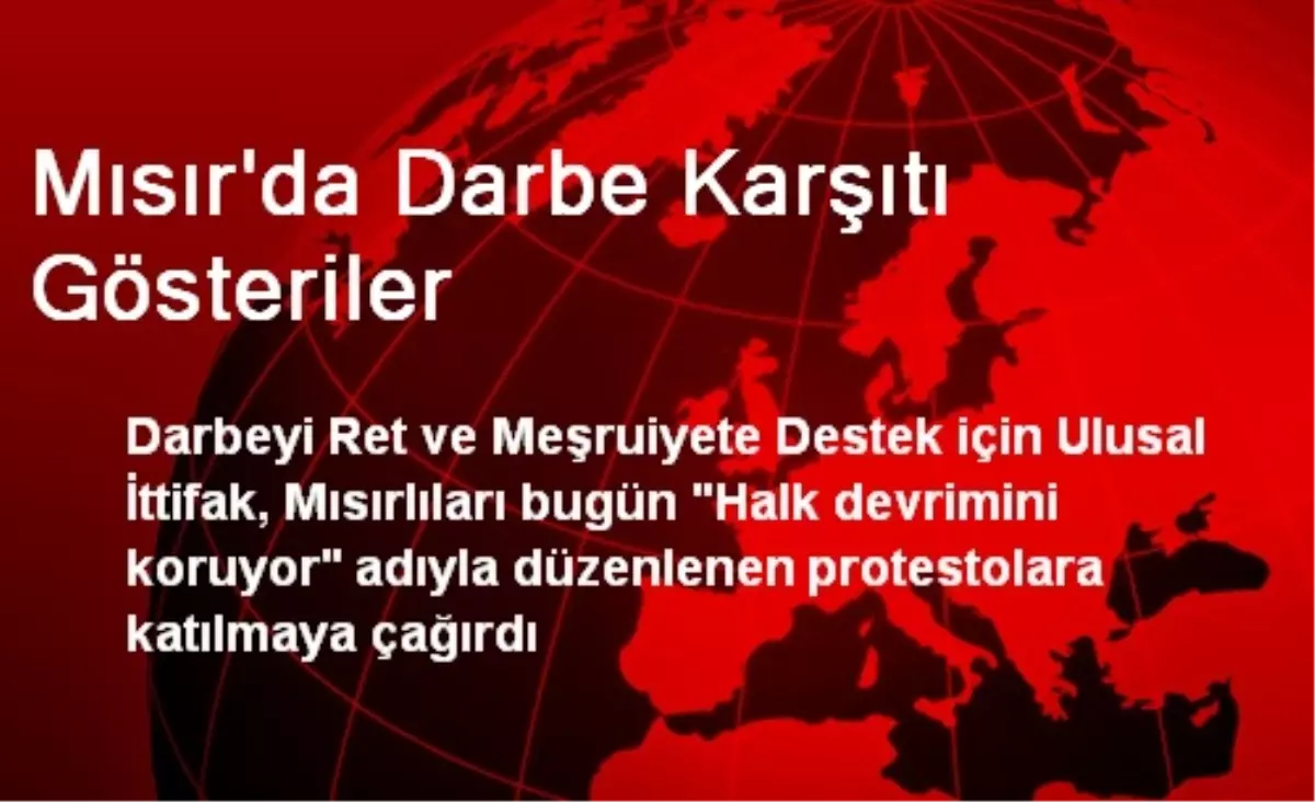 Mısır\'da Darbe Karşıtı Gösteriler Sürüyor