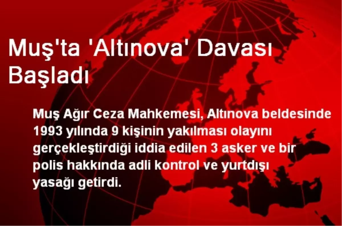 Muş\'ta \'Altınova\' Davası Başladı