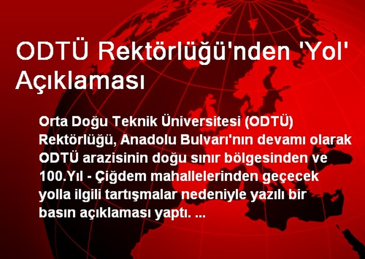 ODTÜ Rektörlüğü\'nden \'Yol\' Açıklaması