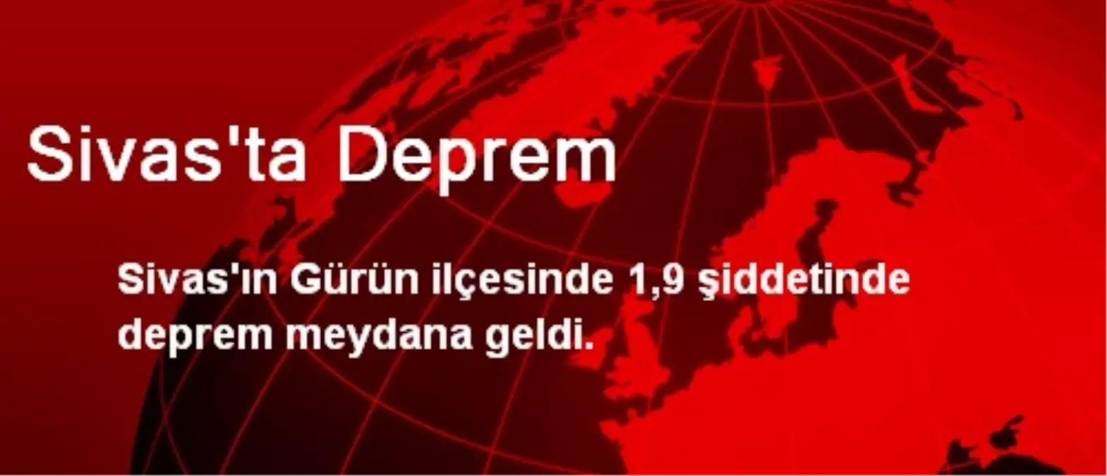 Sivas\'ta Deprem Oldu