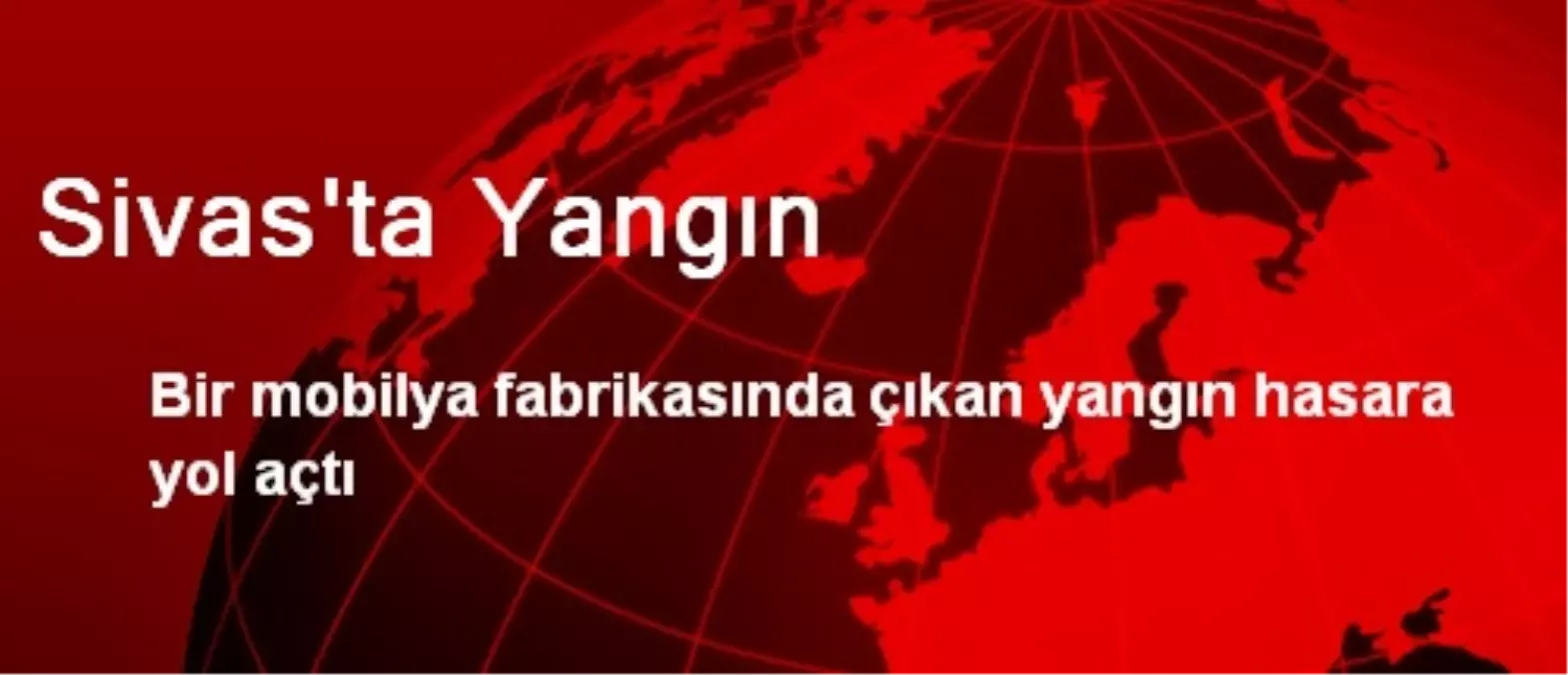 Sivas\'ta Yangın