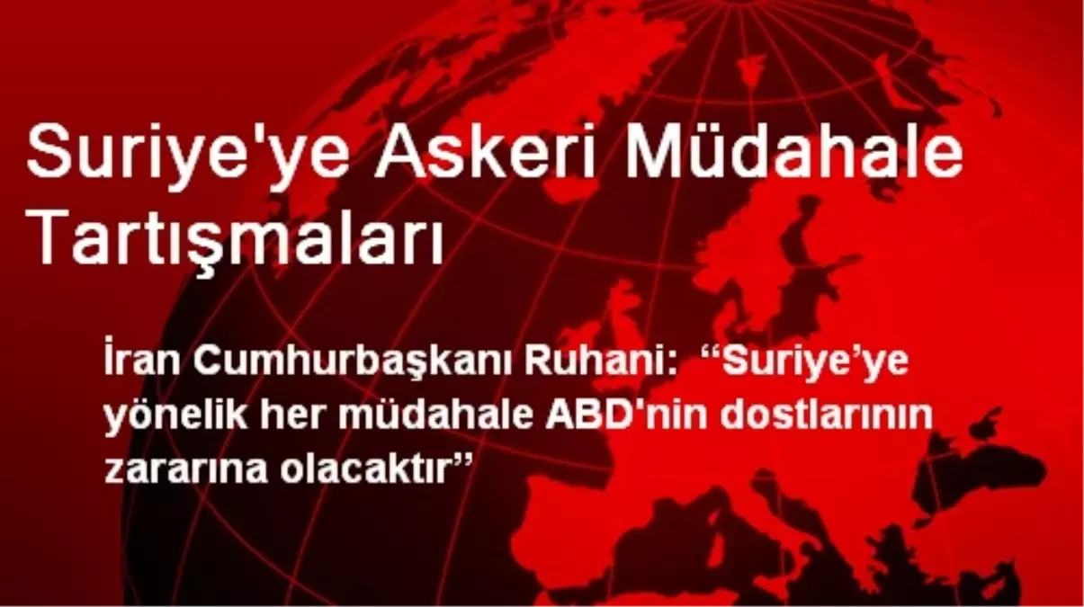 Suriye\'ye Askeri Müdahale Tartışmaları