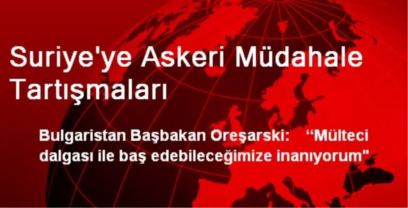 Suriye\'ye Askeri Müdahale Tartışmaları