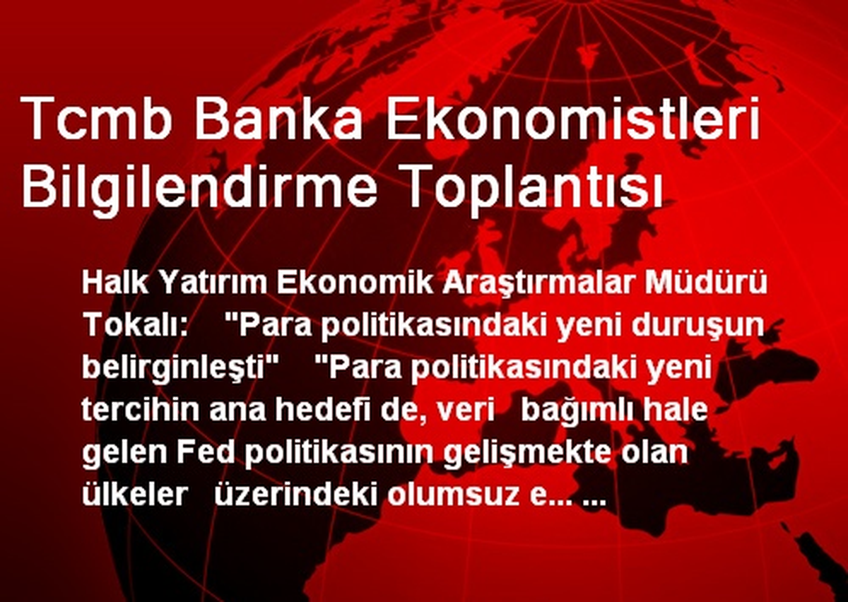 Tcmb Banka Ekonomistleri Bilgilendirme Toplantısı