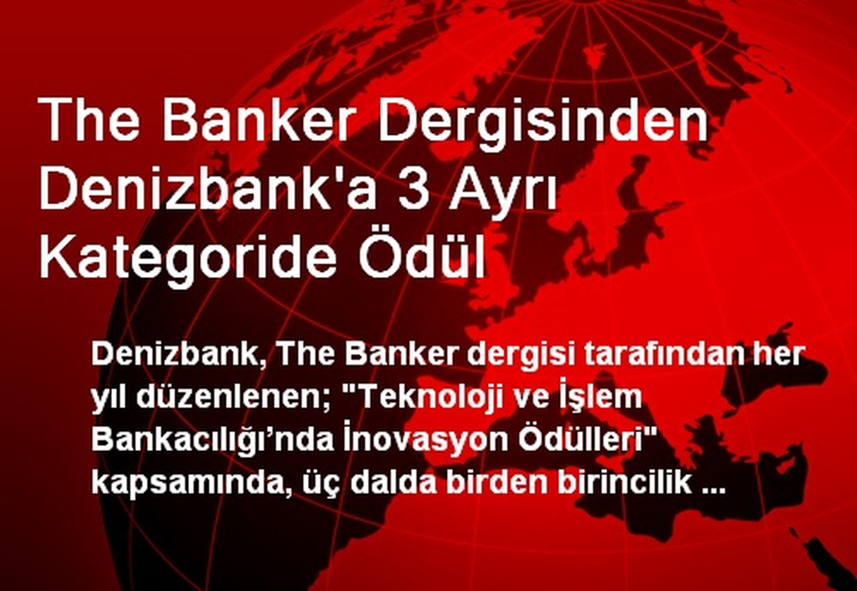 The Banker Dergisinden Denizbank\'a 3 Ayrı Kategoride Ödül