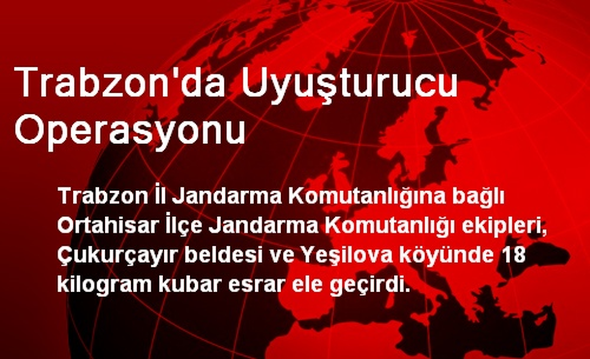 Trabzon\'da Uyuşturucu Operasyonu