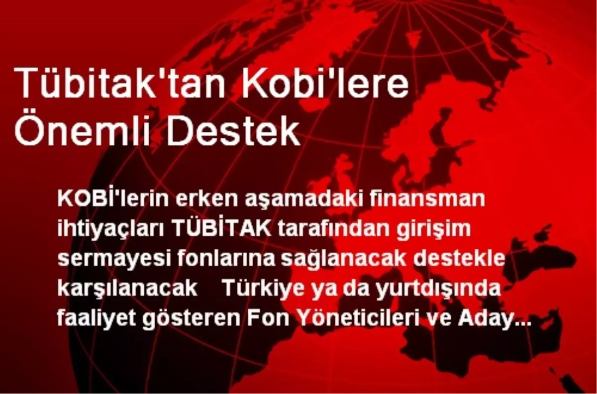 TÜBİTAK\'tan KOBİ\'lere Önemli Destek