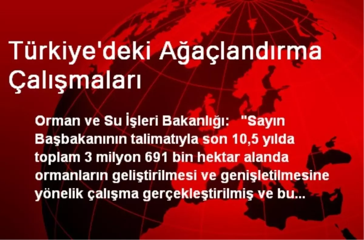 Türkiye\'deki Ağaçlandırma Çalışmaları