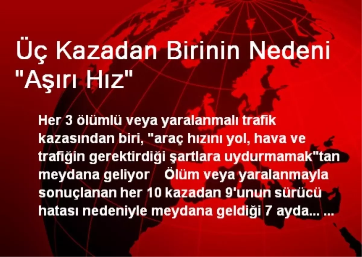 Üç Kazadan Birinin Nedeni "Aşırı Hız"