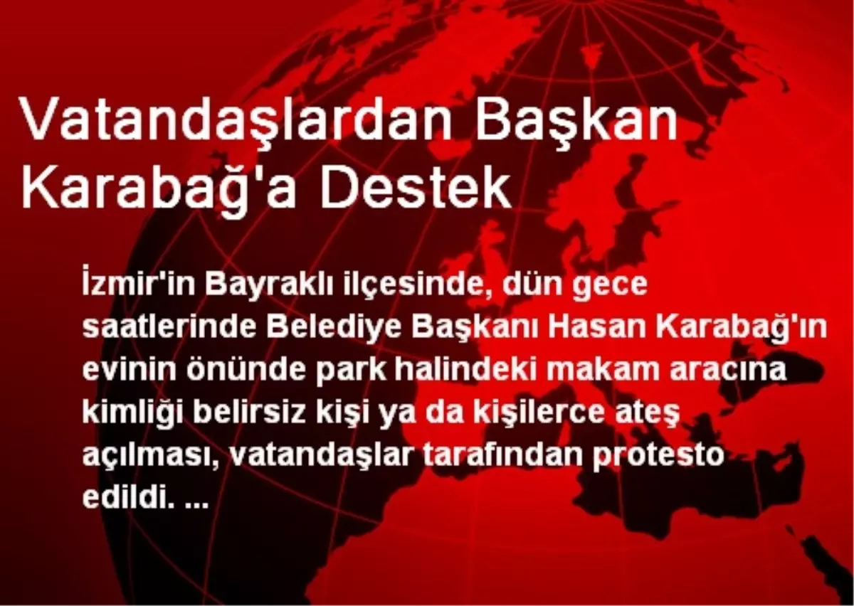 Vatandaşlardan Başkan Karabağ\'a Destek