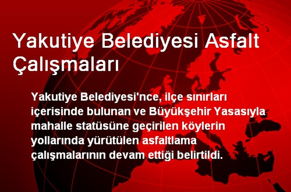 Yakutiye Belediyesi Asfalt Çalışmaları