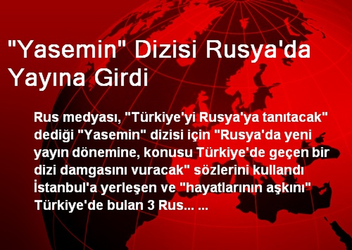 "Yasemin" Dizisi Rusya\'da Yayına Girdi