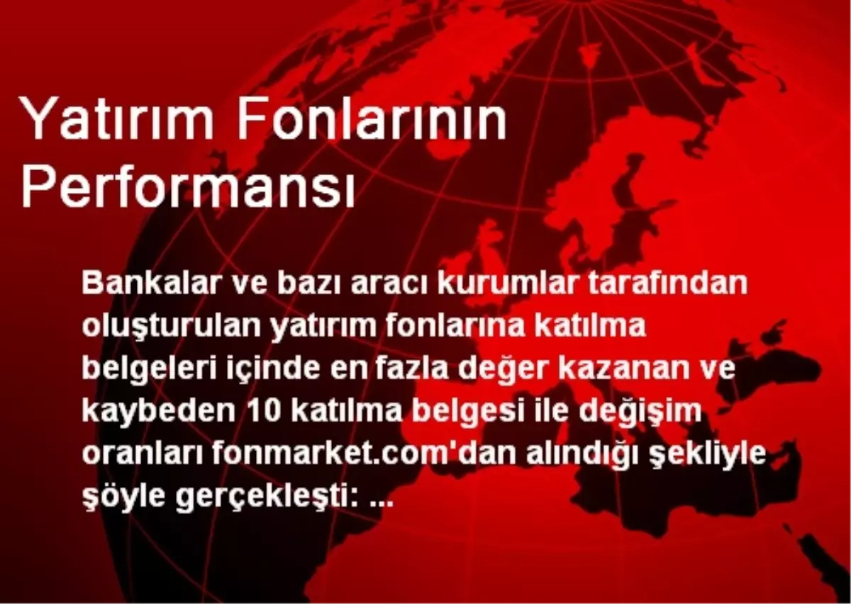 Yatırım Fonlarının Kaybedenleri ve Kazananları Açıklandı