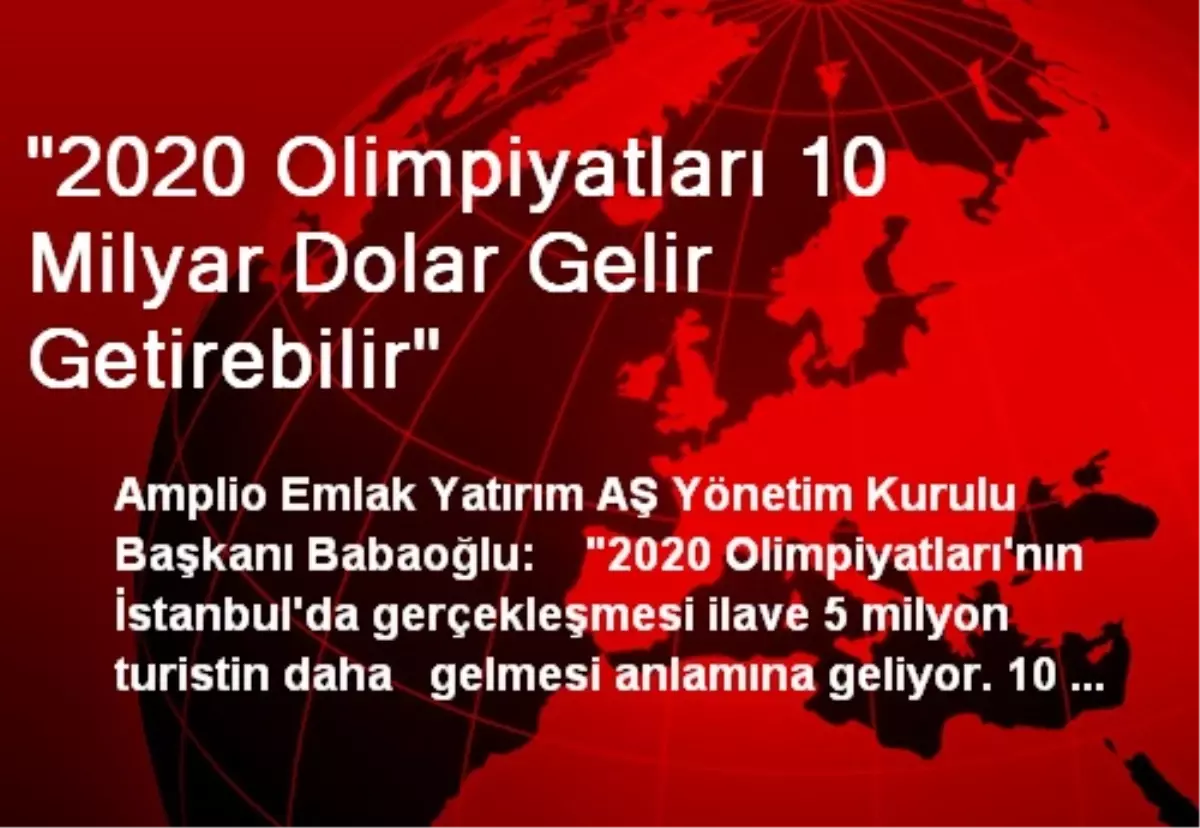 "2020 Olimpiyatları 10 Milyar Dolar Gelir Getirebilir"