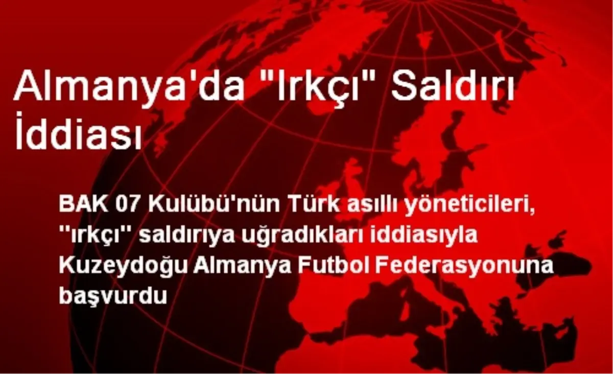 Almanya\'da "Irkçı" Saldırı İddiası