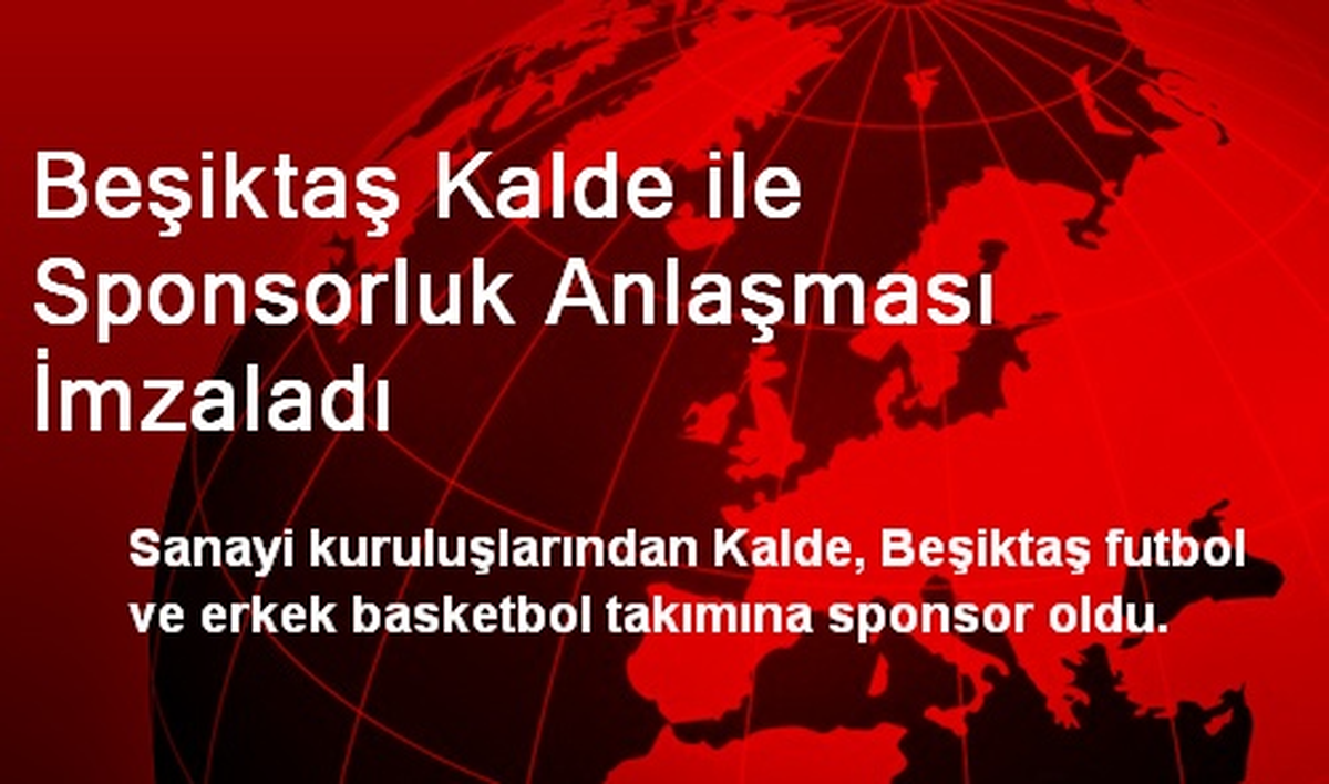 Beşiktaş Kalde ile Sponsorluk Anlaşması İmzaladı