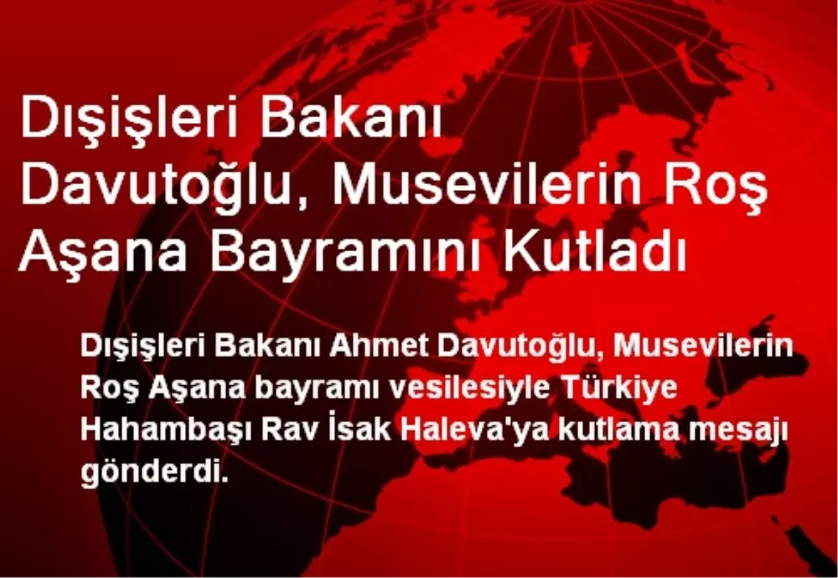 Davutoğlu, Musevilerin Roş Aşana Bayramını Kutladı