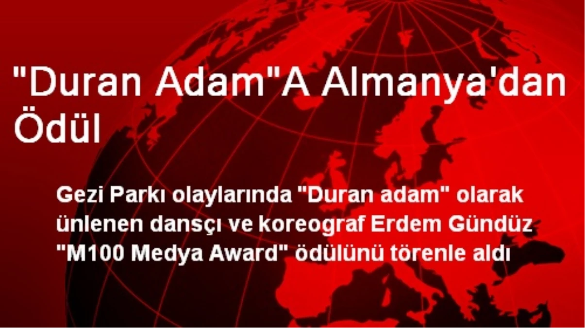 "Duran Adam"A Almanya\'dan Ödül