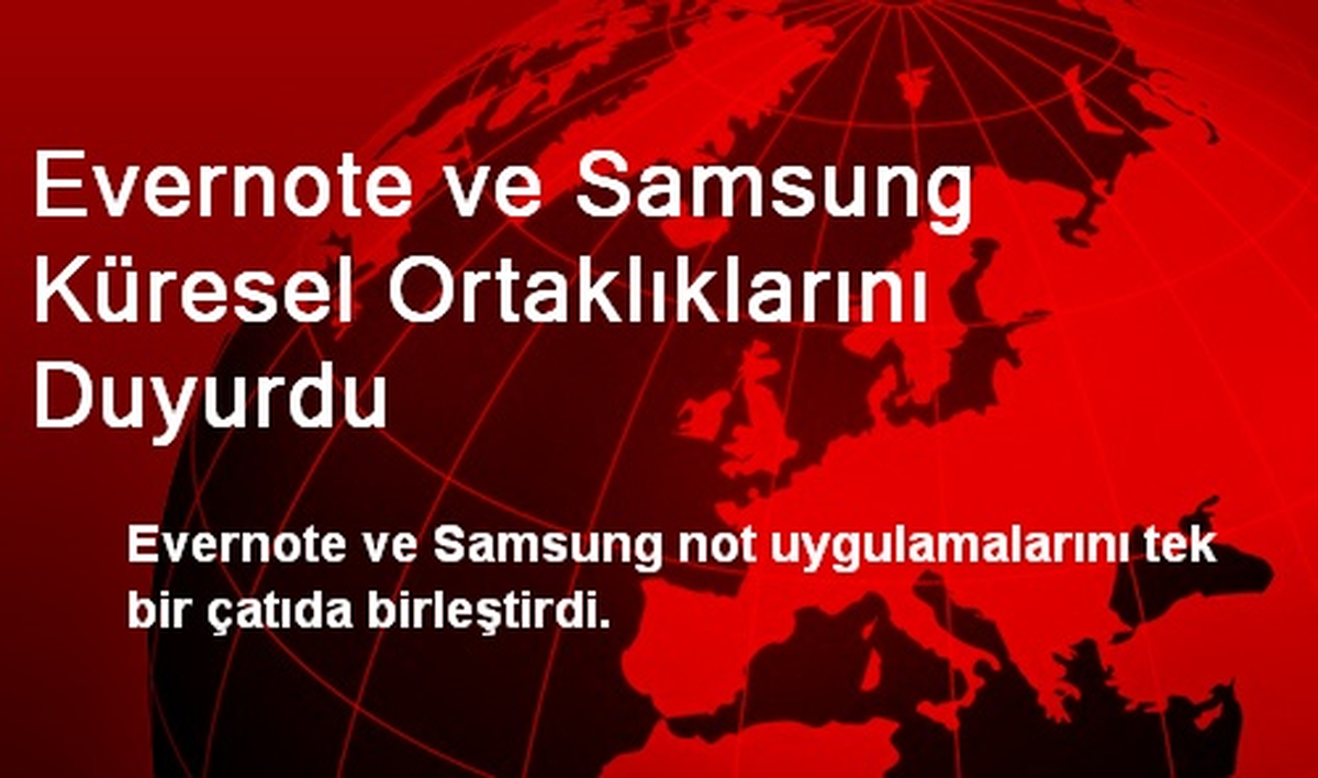 Evernote ve Samsung Küresel Ortaklıklarını Duyurdu
