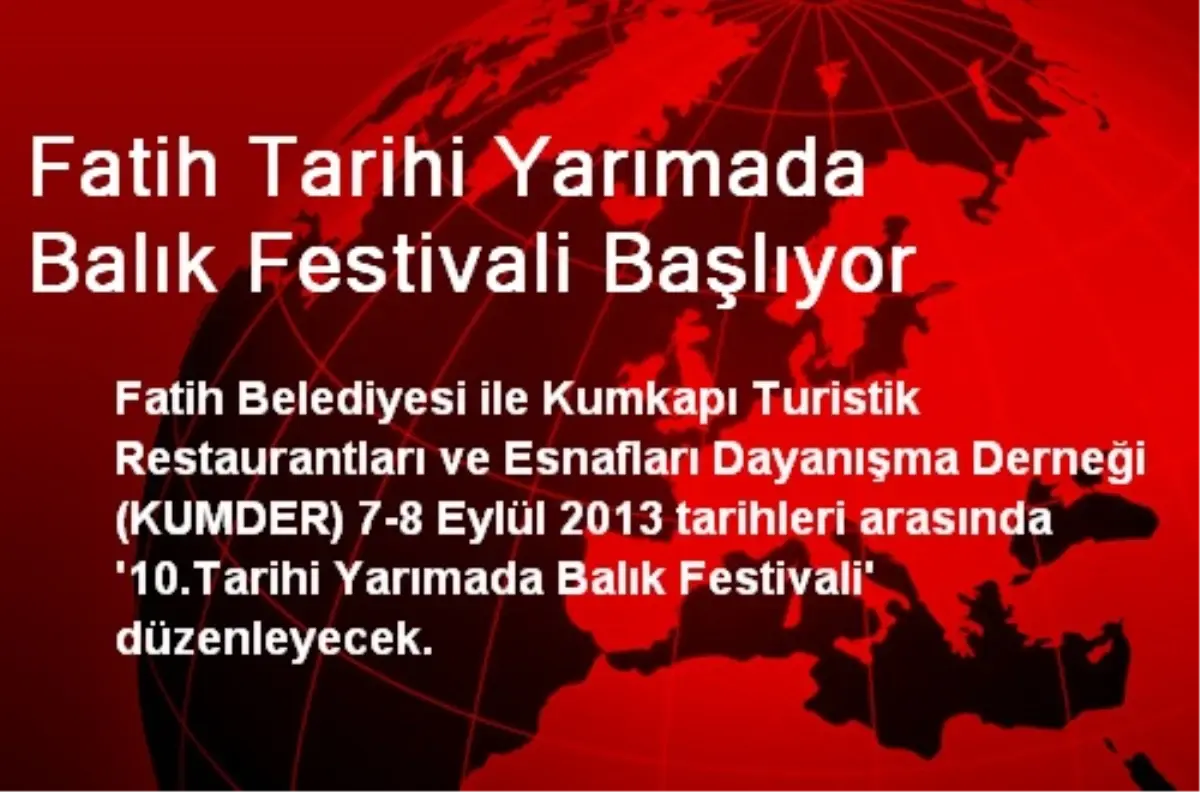 Fatih Tarihi Yarımada Balık Festivali Başlıyor