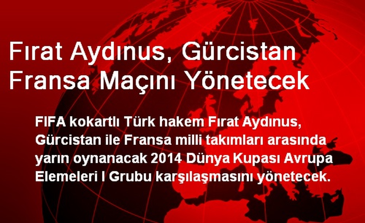 Fırat Aydınus, Gürcistan Fransa Maçını Yönetecek