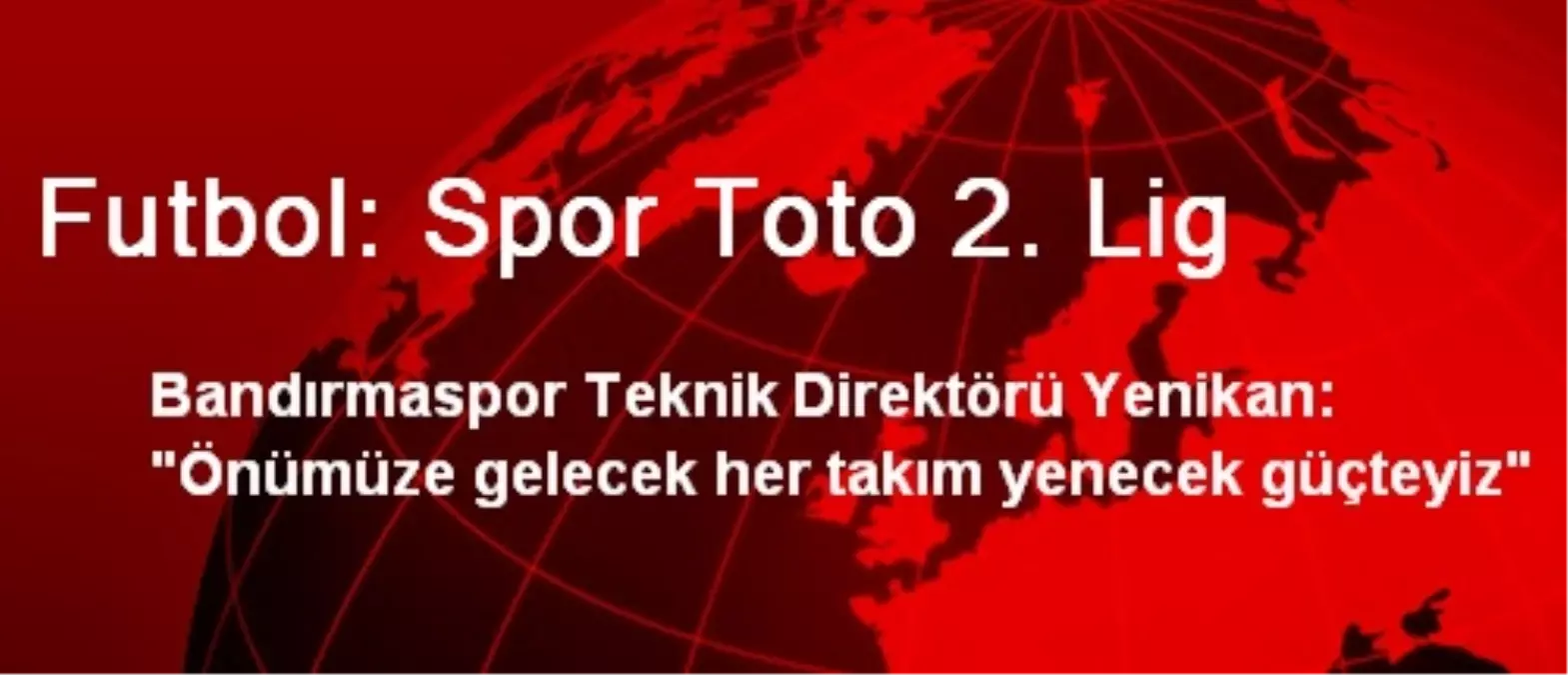 Futbol: Spor Toto 2. Lig