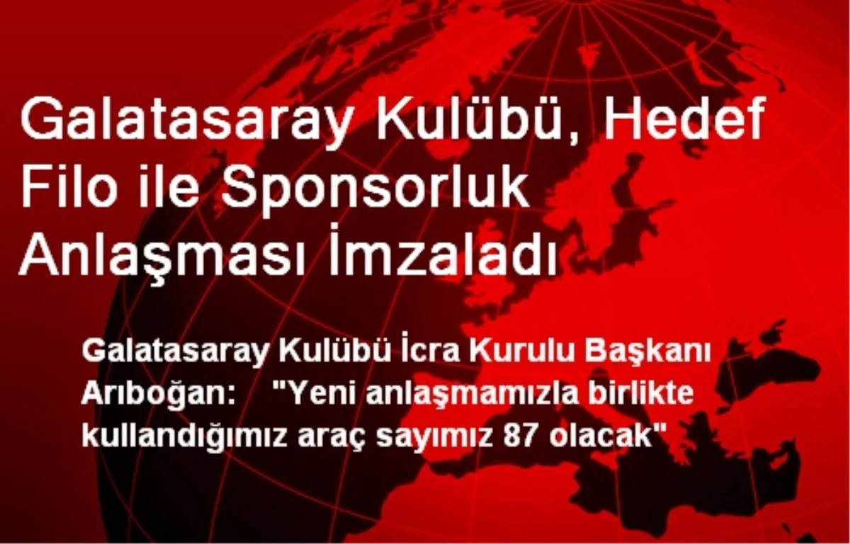 Galatasaray Kulübü, Hedef Filo ile Sponsorluk Anlaşması İmzaladı