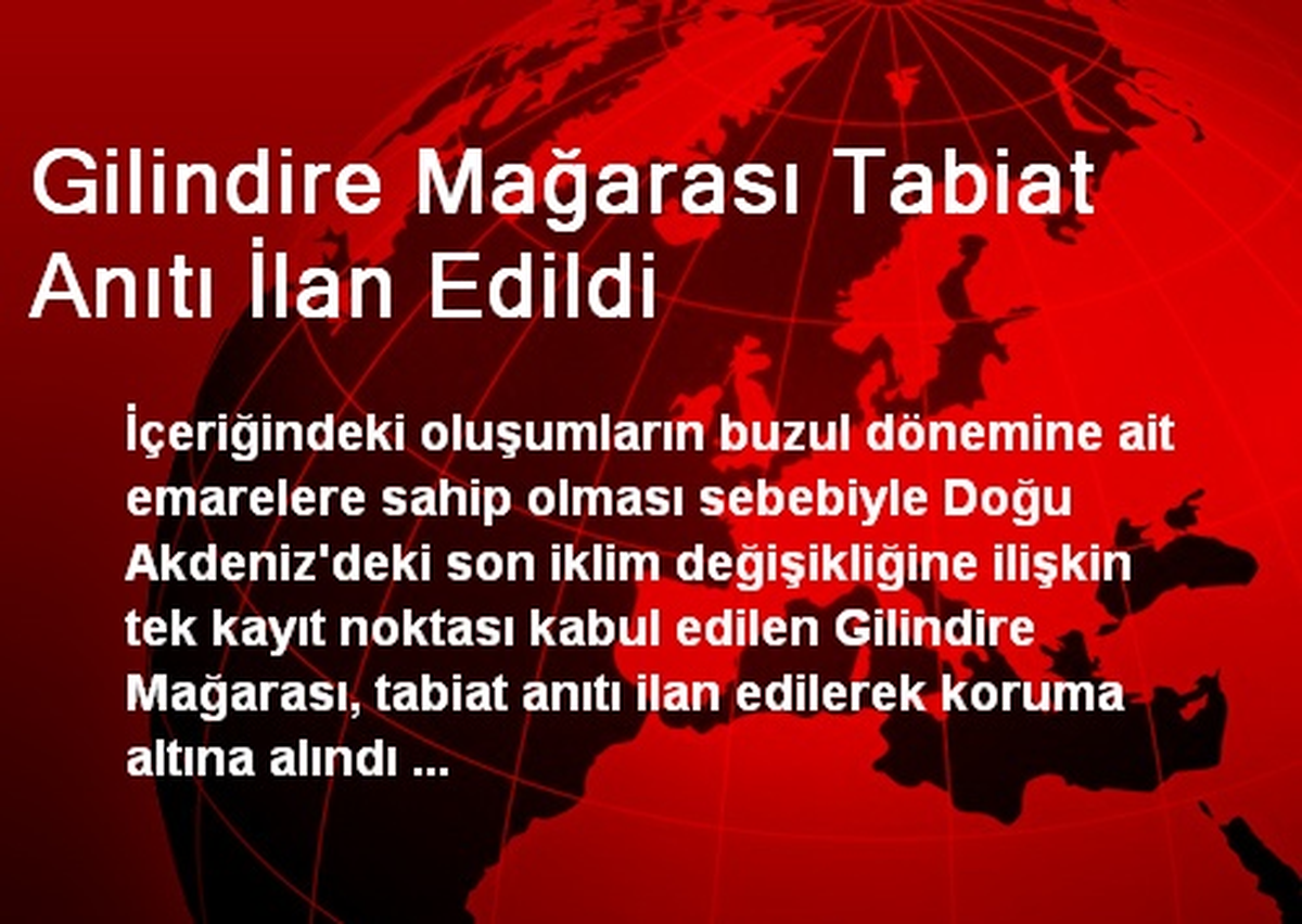 Gilindire Mağarası Tabiat Anıtı İlan Edildi
