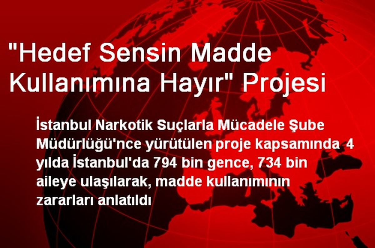 "Hedef Sensin Madde Kullanımına Hayır" Projesi