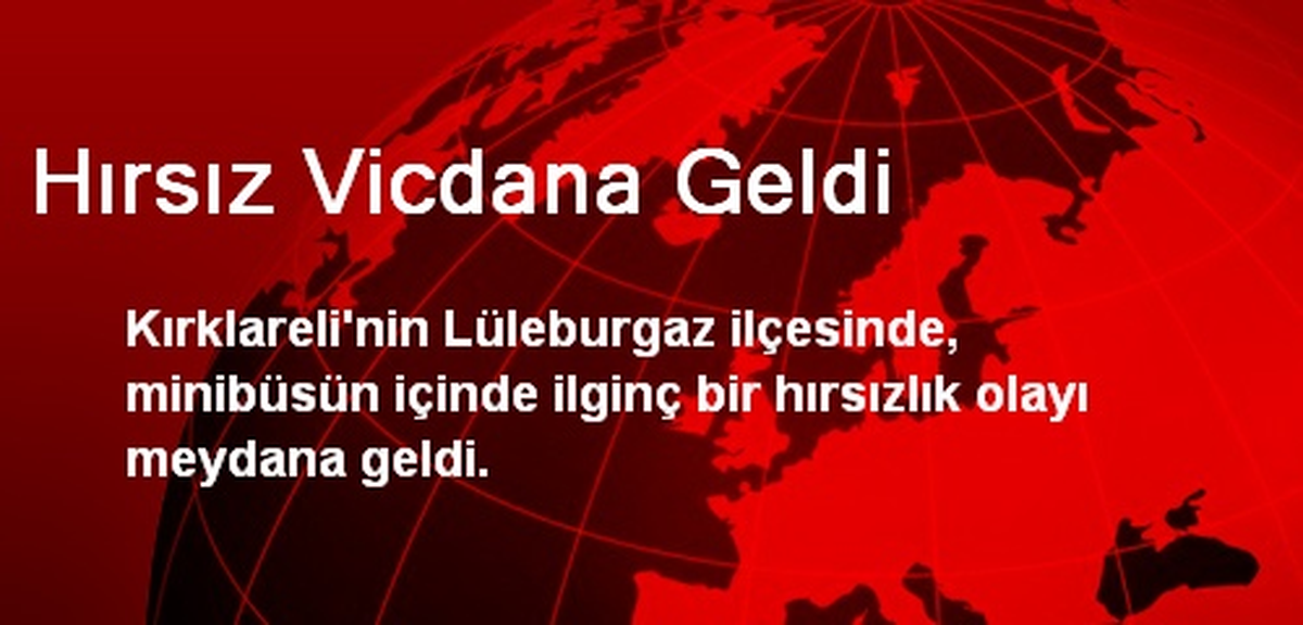 Hırsız Vicdana Geldi