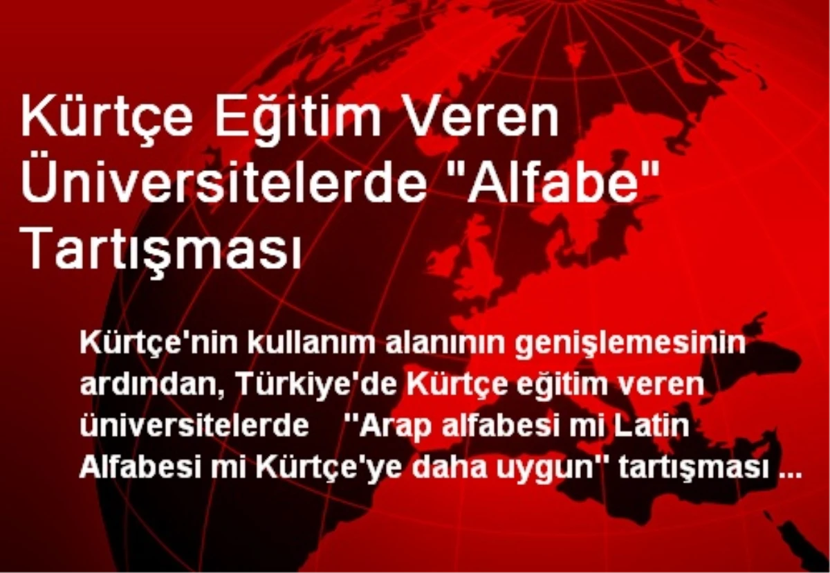 Kürtçe Eğitim Veren Üniversitelerde "Alfabe" Tartışması