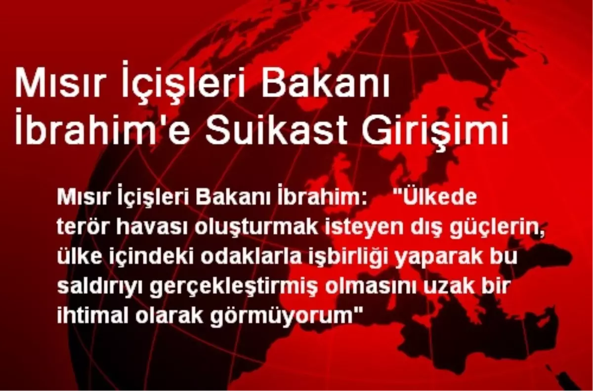 Mısır İçişleri Bakanı İbrahim\'e Suikast Girişimi