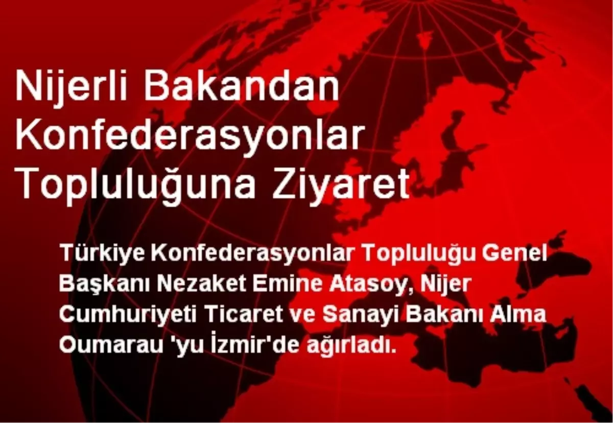 Nijerli Bakandan Konfederasyonlar Topluluğuna Ziyaret