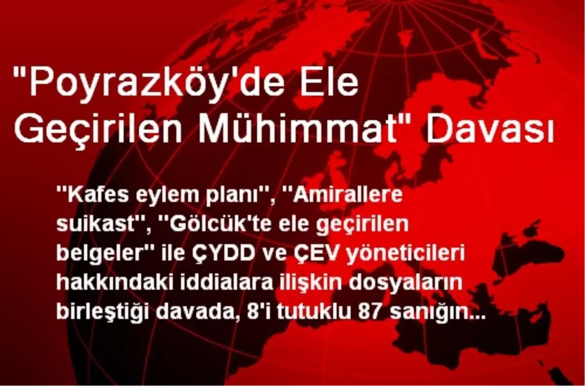 "Poyrazköy\'de Ele Geçirilen Mühimmat" Davası