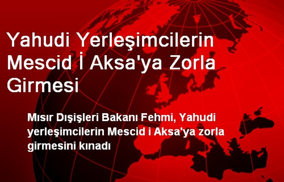 Yahudi Yerleşimcilerin Mescid İ Aksa\'ya Zorla Girmesi
