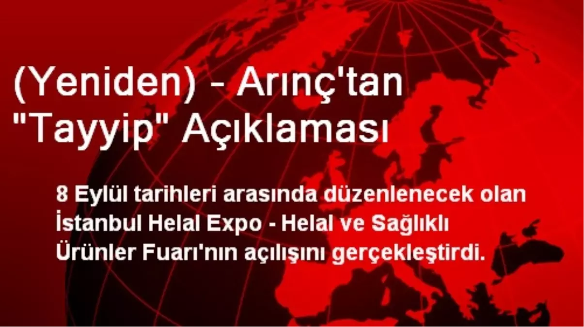 (Yeniden) - Arınç\'tan "Tayyip" Açıklaması