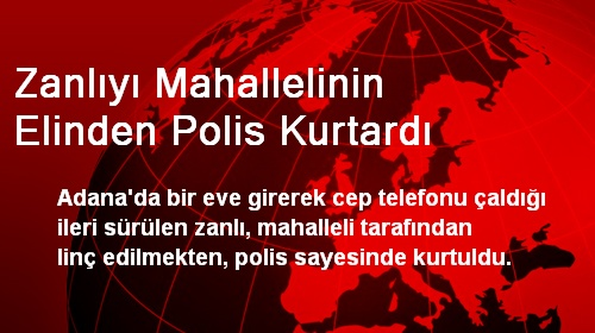 Zanlıyı Mahallelinin Elinden Polis Kurtardı