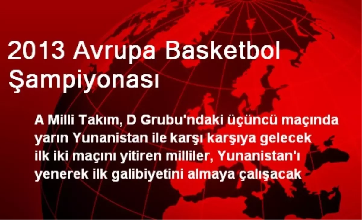 2013 Avrupa Basketbol Şampiyonası\'na Doğru