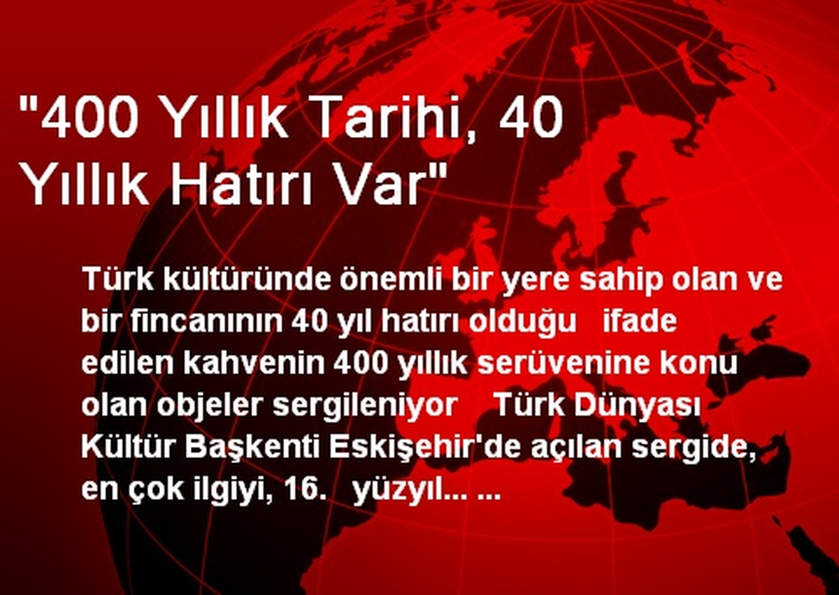 "400 Yıllık Tarihi, 40 Yıllık Hatırı Var"