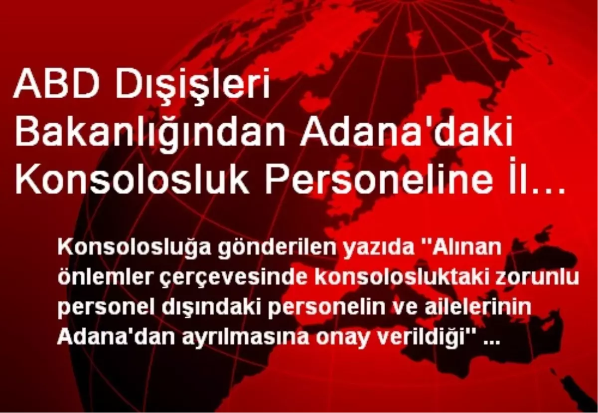 ABD Dışişleri Bakanlığından Adana\'daki Konsolosluk Personeline İl Dışı Onayı