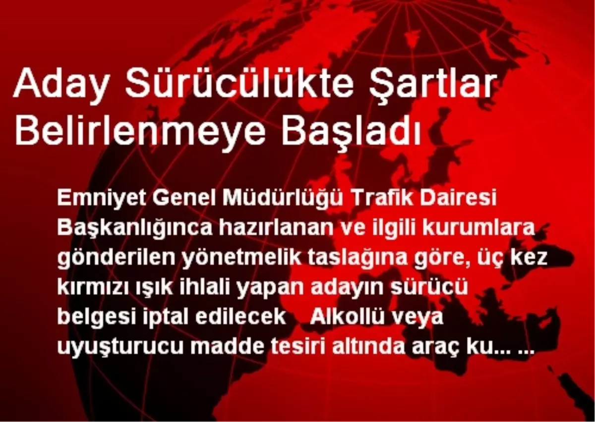 Aday Sürücülükte Şartlar Belirlenmeye Başladı