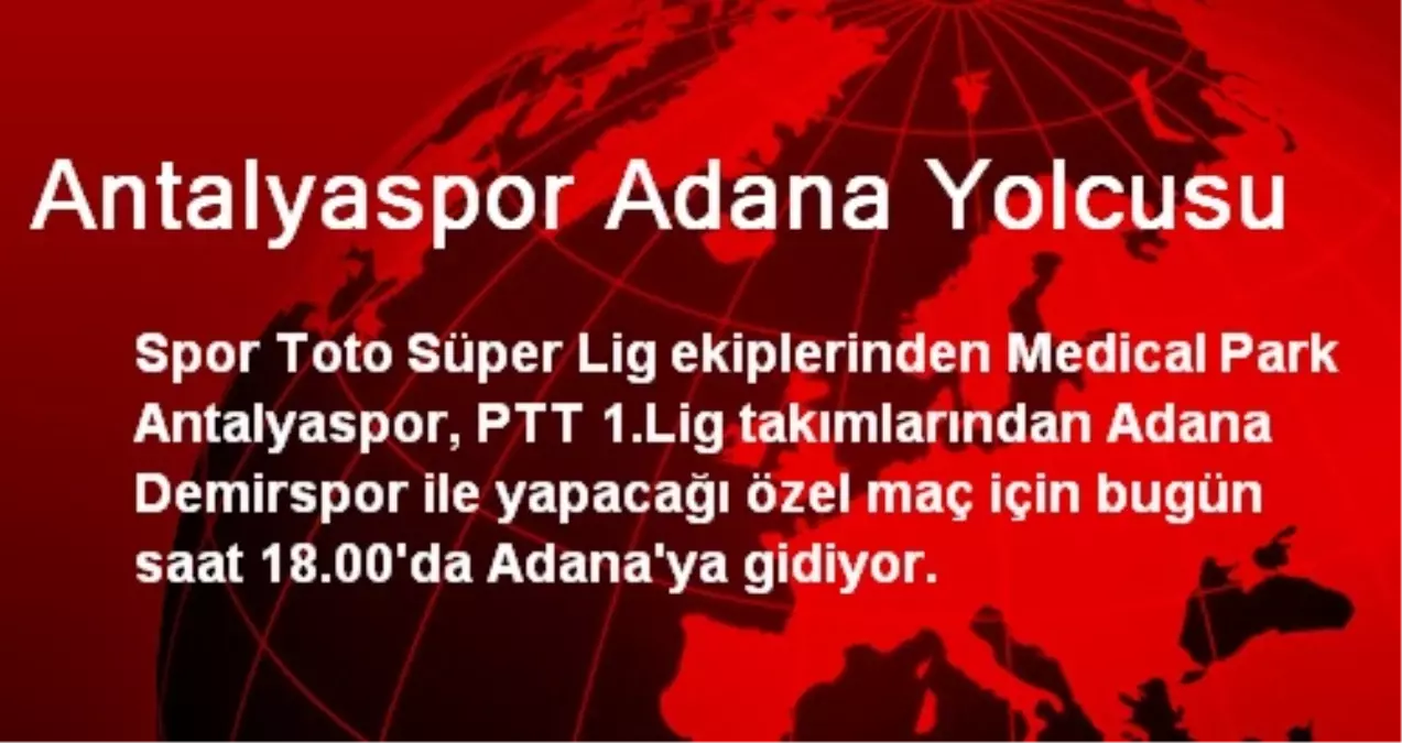 Antalyaspor Adana Yolcusu