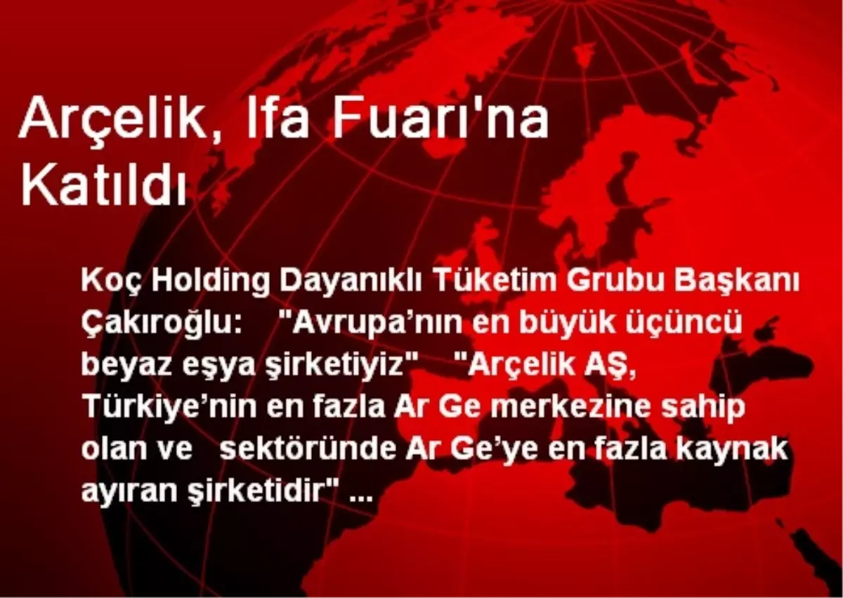 Arçelik, Ifa Fuarı\'na Katıldı